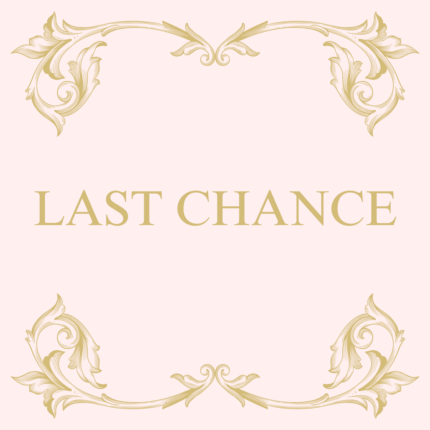 LAST CHANCE