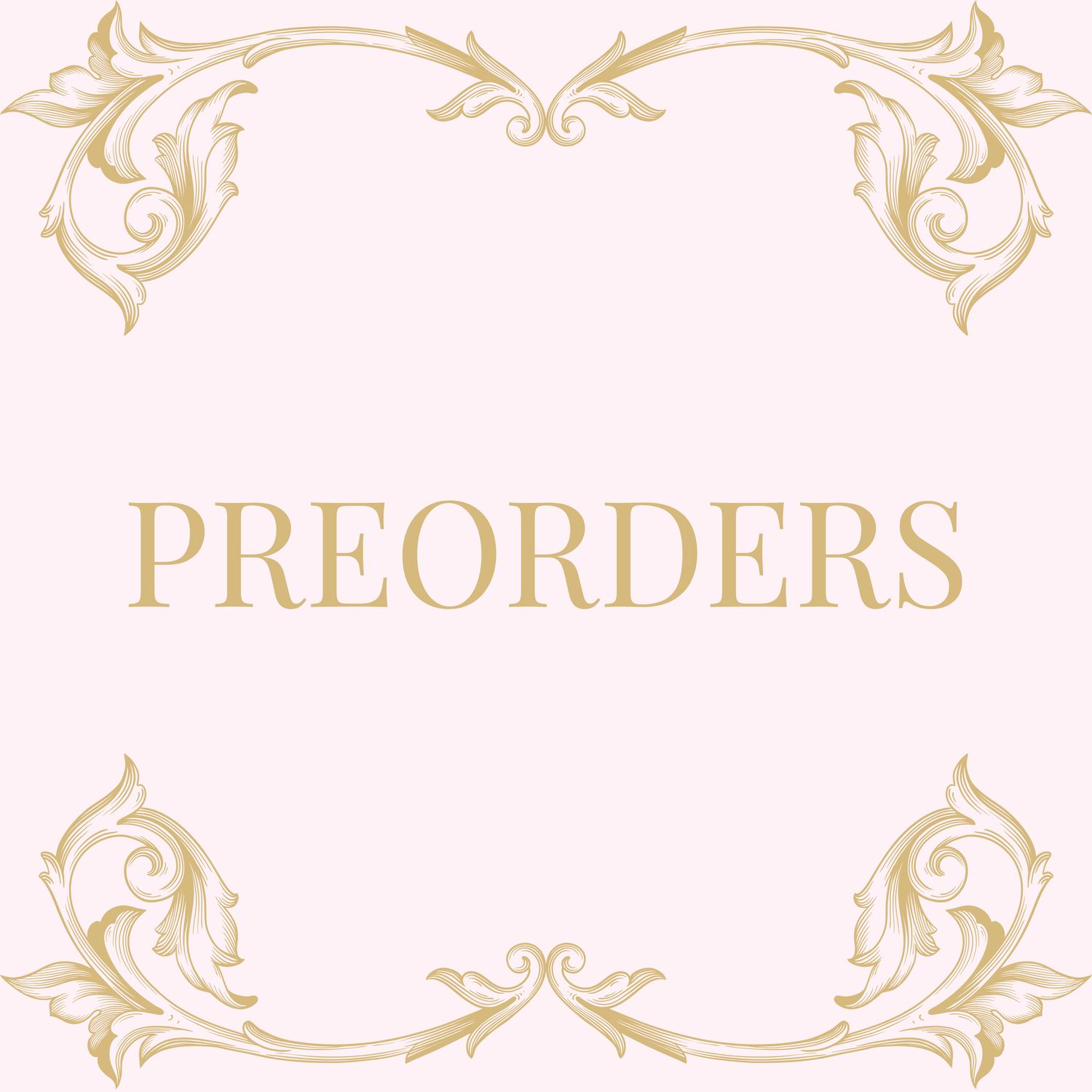 PREORDERS